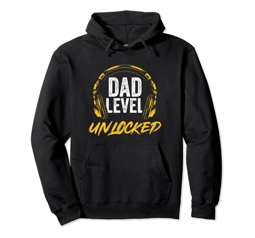 Gamer Dad Video Game Dad Level Hoodie - Casual Everyday Wear Men Women - T-Shirt, Sweatshirt, Hoodie