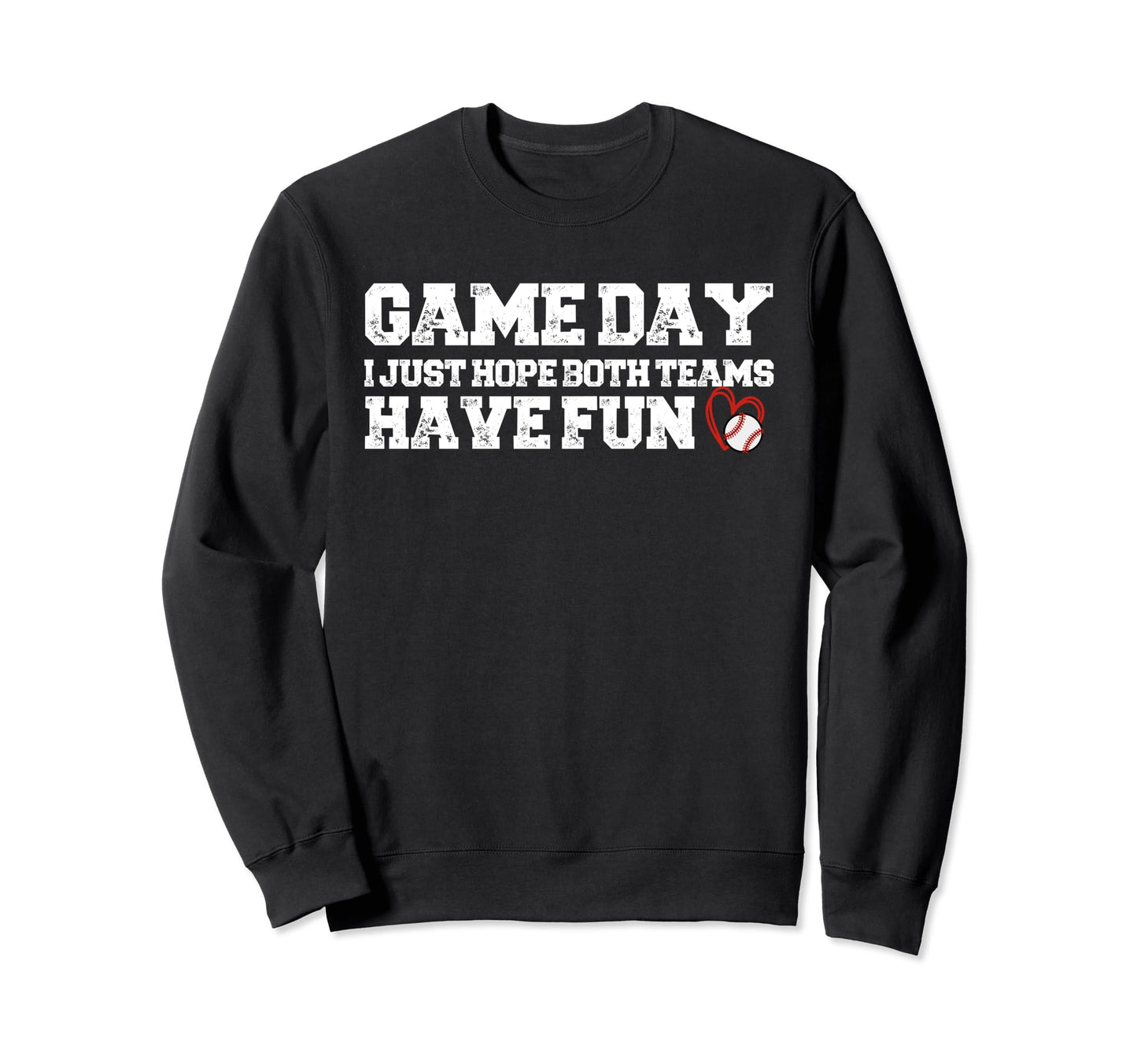 Game Day Baseball Lovers Sayings Sweatshirt - Custom Art Print Men Women - T-Shirt, Sweatshirt, Hoodie