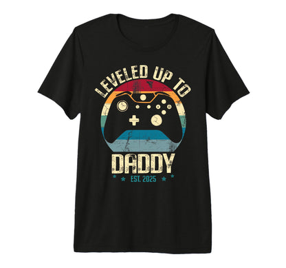 I Leveled Up To Daddy Est 2025 Dad T-Shirt - Unique Graphic Men Women - T-Shirt, Sweatshirt, Hoodie
