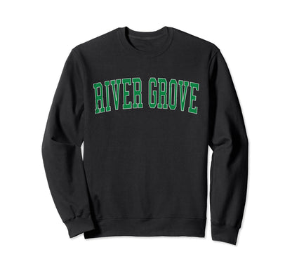 River Grove Il Distressed Green Sweatshirt - Graphic Print Men Women - T-Shirt, Sweatshirt, Hoodie