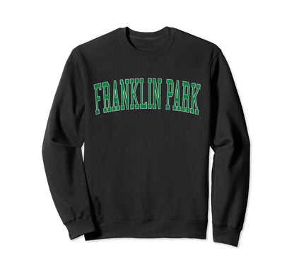 Franklin Park Nj Distressed Sweatshirt - Casual Everyday Wear for Adults - T-Shirt, Sweatshirt, Hoodie
