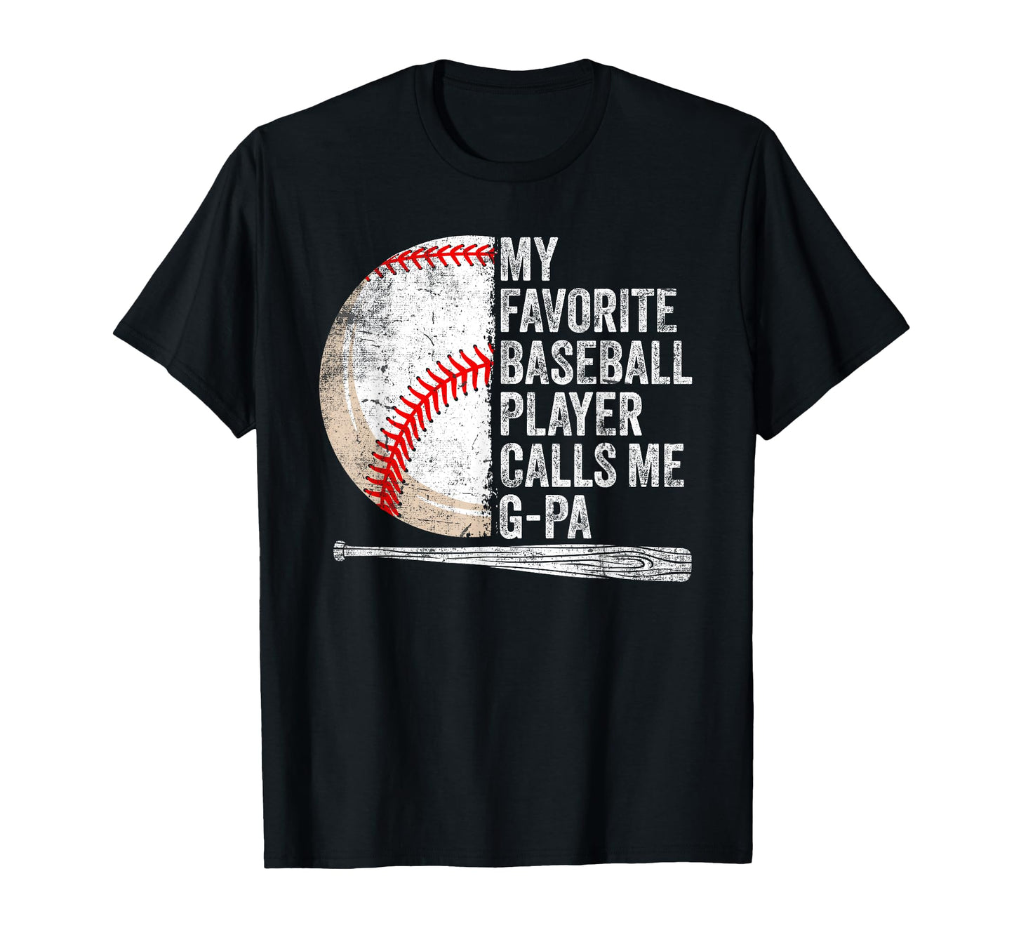 My Favorite Baseball Player Calls Me G Pa T-Shirt - Unique Graphic Unisex - T-Shirt, Sweatshirt, Hoodie