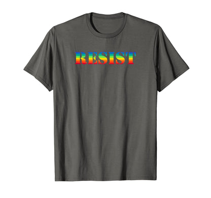 Resist Pride Rainbow Resistance T-Shirt - Casual Everyday Wear Unisex - T-Shirt, Sweatshirt, Hoodie