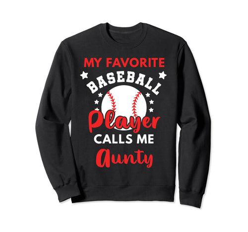 My Favorite Baseball Player Calls Me Sweatshirt - Graphic Print Men Women - T-Shirt, Sweatshirt, Hoodie