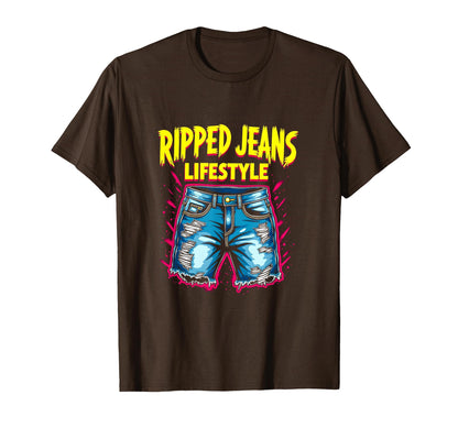 Ripped Jeans Lifestyle Grunge Statement T-Shirt - Aesthetic Graphic Unisex - T-Shirt, Sweatshirt, Hoodie