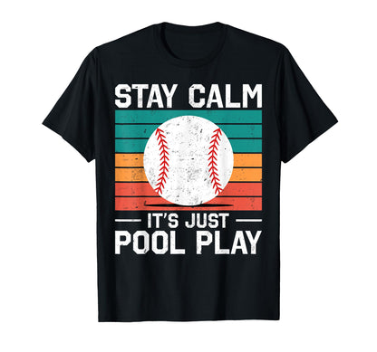 Stay Calm Its Just Pool Play Funny T-Shirt - Minimalist Print for Adults - T-Shirt, Sweatshirt, Hoodie