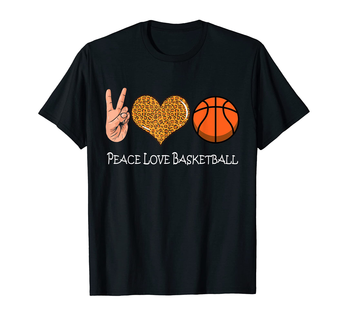 Peace Love Basketball Basketball T-Shirt - Casual Everyday Wear for Adults - T-Shirt, Sweatshirt, Hoodie