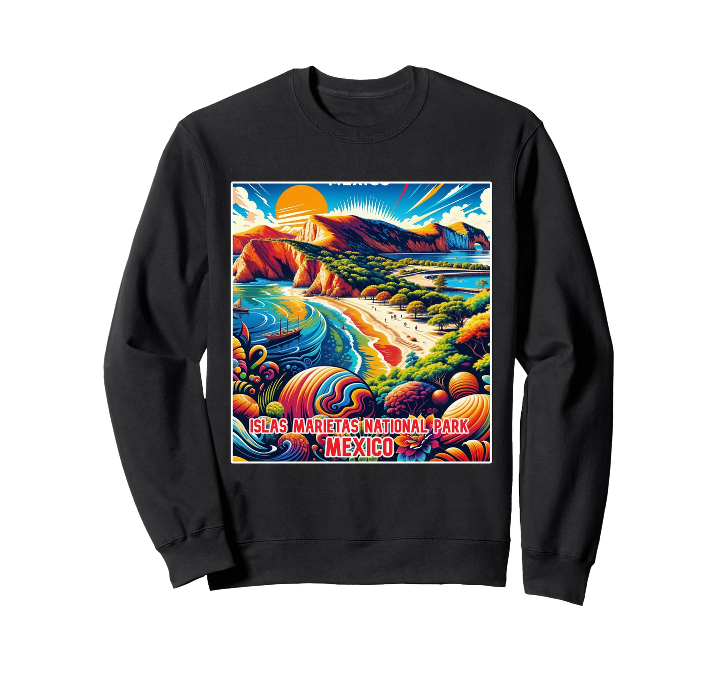 Islas Marietas National Park Sweatshirt - Streetwear Style for Adults - T-Shirt, Sweatshirt, Hoodie