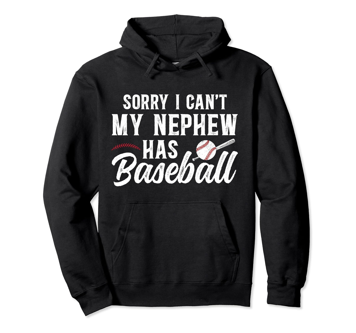 My Nephew Has Baseball Uncle Baseball Hoodie - Fun Novelty Design Unisex - T-Shirt, Sweatshirt, Hoodie