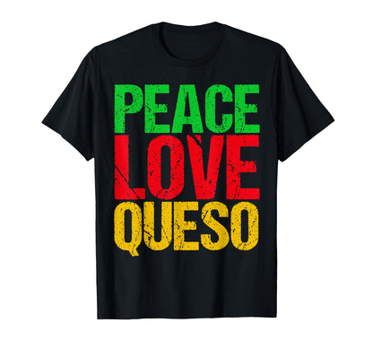 Peace Love Queso T-Shirt - Minimalist Print for Adults - T-Shirt, Sweatshirt, Hoodie