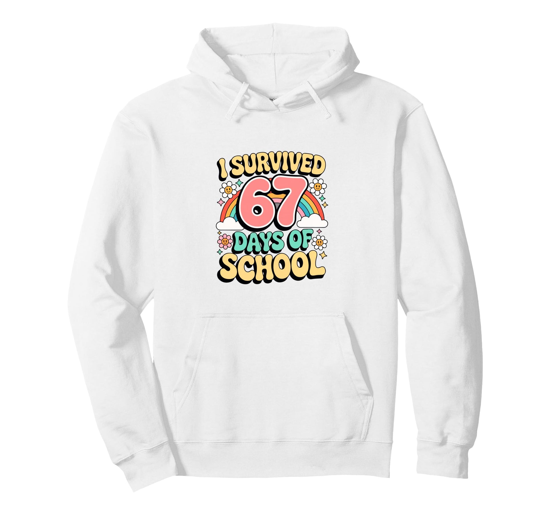 I Survived 67 Days Funny School Rainbow Hoodie - Streetwear Style Unisex - T-Shirt, Sweatshirt, Hoodie