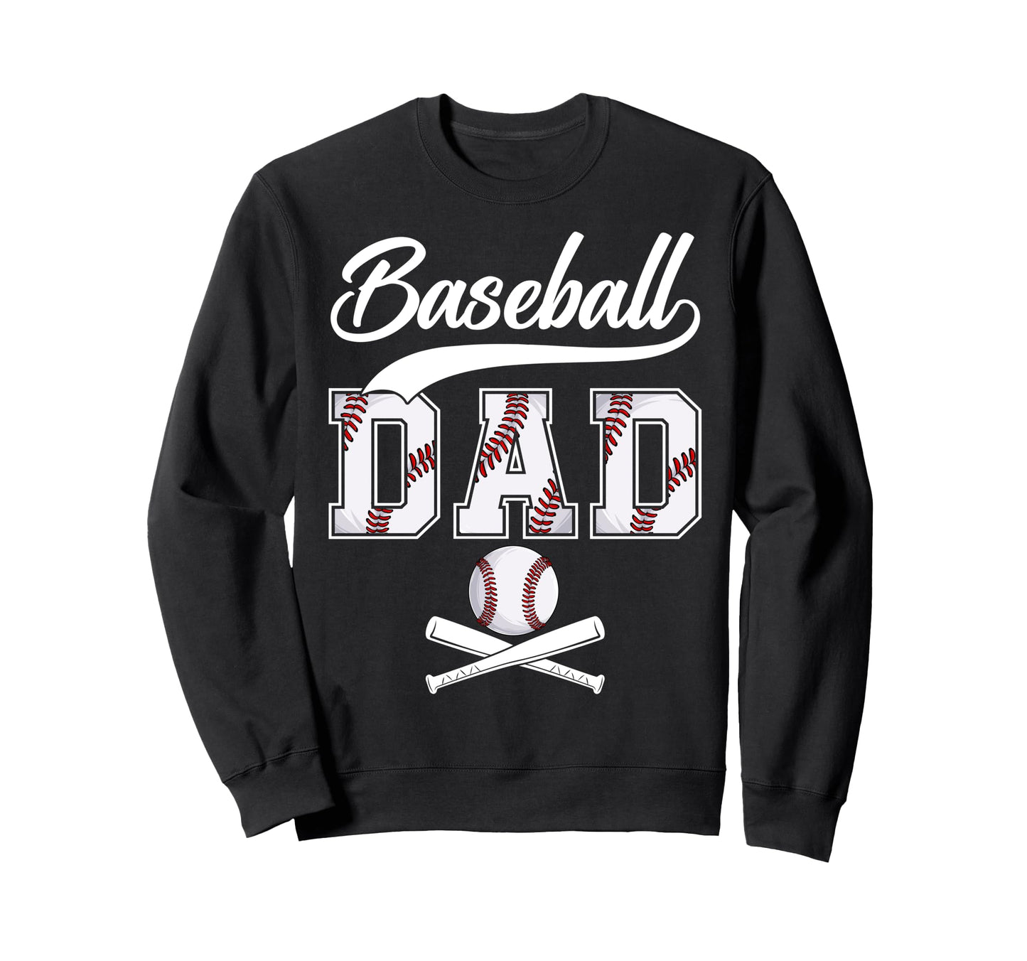 Baseball Dad Daddy Father Happy Sweatshirt - Novelty Apparel Men Women - T-Shirt, Sweatshirt, Hoodie