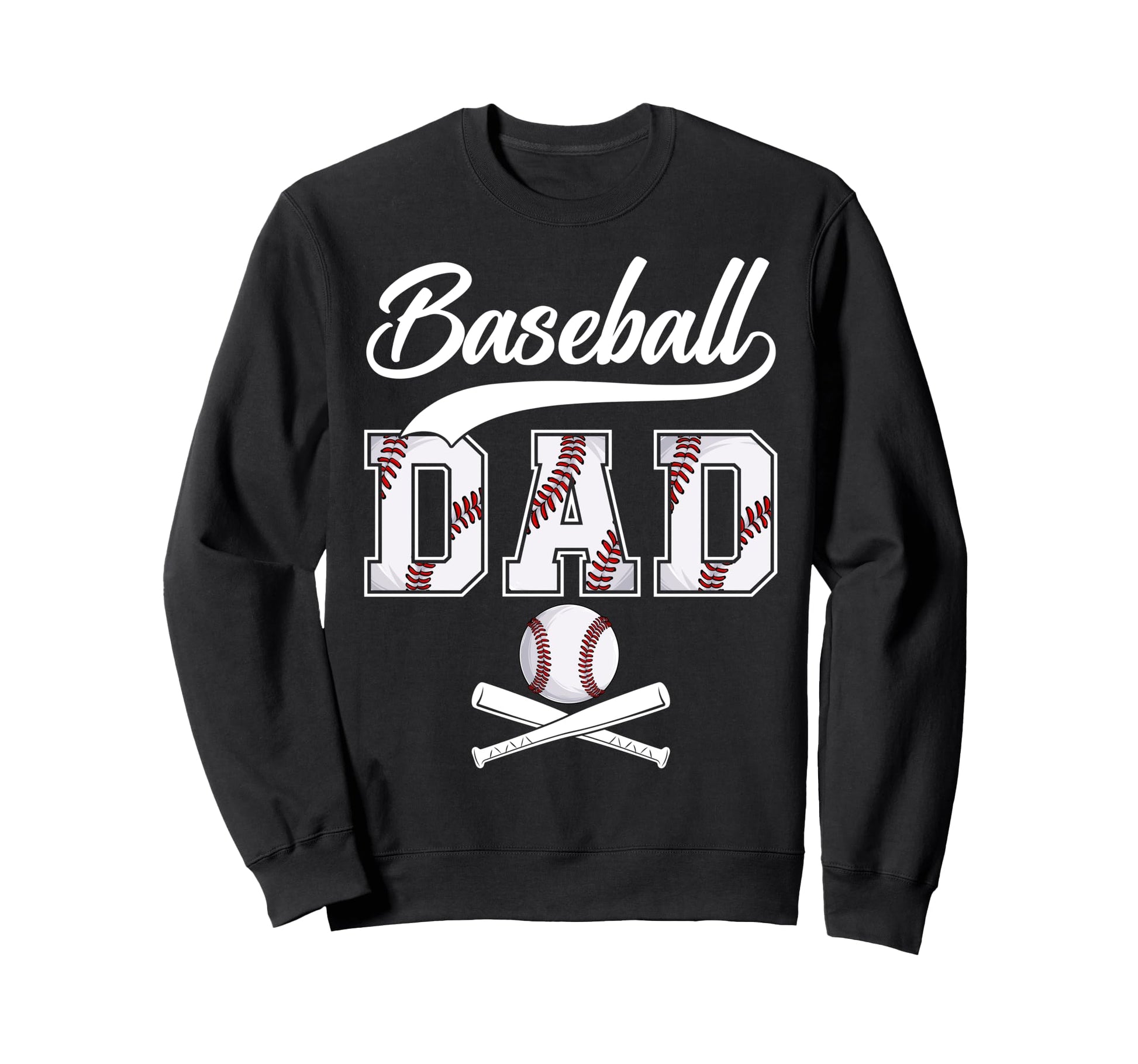 Baseball Dad Daddy Father Happy Sweatshirt - Novelty Apparel Men Women - T-Shirt, Sweatshirt, Hoodie