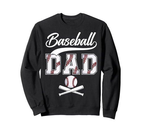 Baseball Dad Daddy Father Happy Sweatshirt - Novelty Apparel Men Women - T-Shirt, Sweatshirt, Hoodie