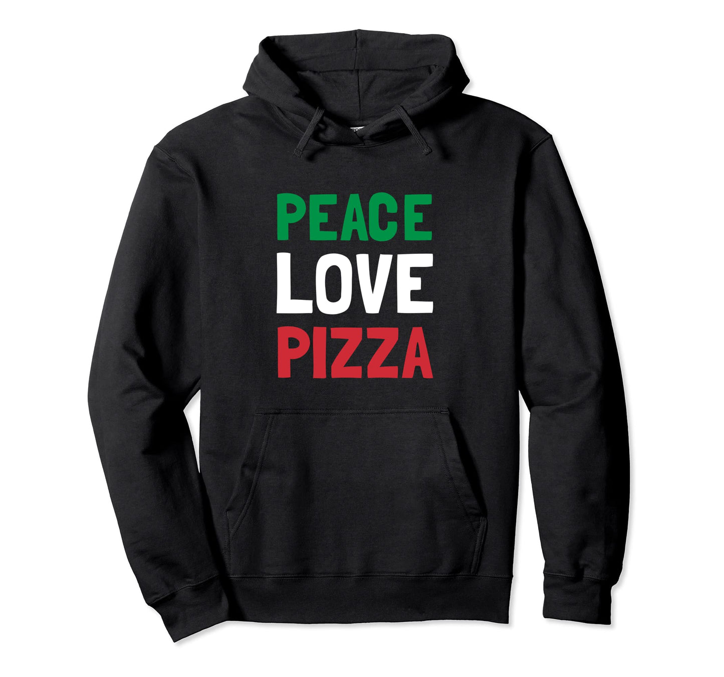 Peace Love Pizza Fan Funny Hoodie - Fun Novelty Design for Adults - T-Shirt, Sweatshirt, Hoodie