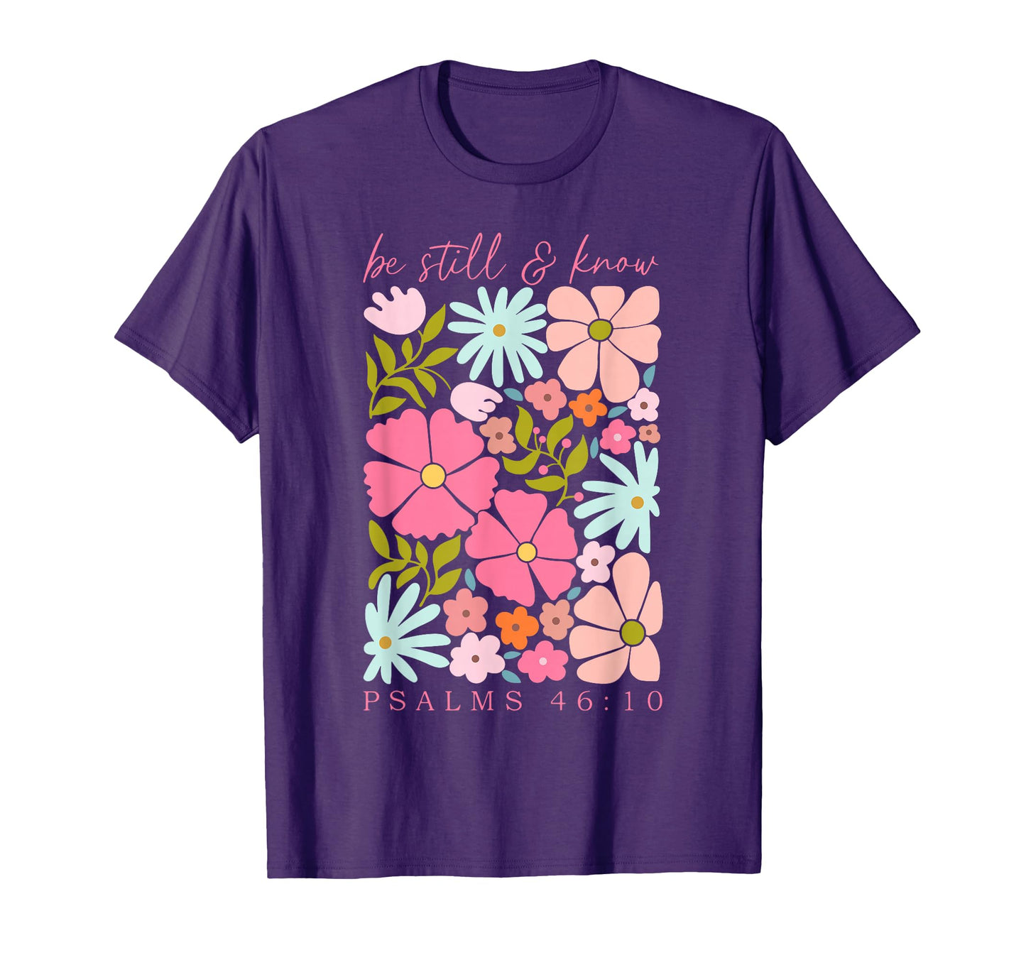 Be Still Know Psalm 46 10 Boho T-Shirt - Minimalist Print for Adults - T-Shirt, Sweatshirt, Hoodie