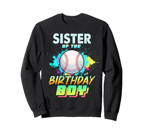 Sister Birthday Baseball Matching Sweatshirt - Unique Graphic Men Women - T-Shirt, Sweatshirt, Hoodie