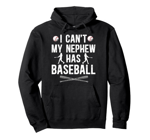 My Nephew Has Baseball Uncle Baseball Hoodie - Trendy Graphic Men Women - T-Shirt, Sweatshirt, Hoodie