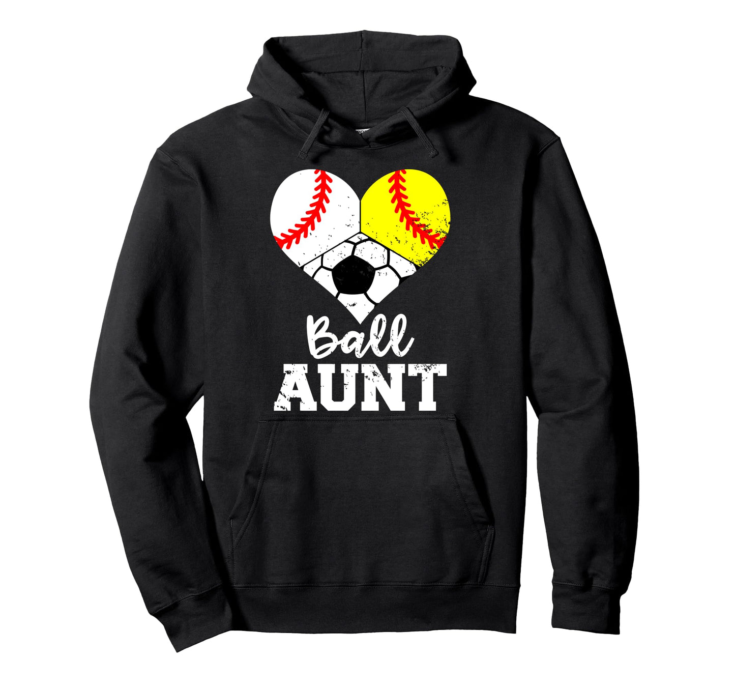 Ball Aunt Baseball Softball Soccer Funny Hoodie - Streetwear Style Unisex - T-Shirt, Sweatshirt, Hoodie