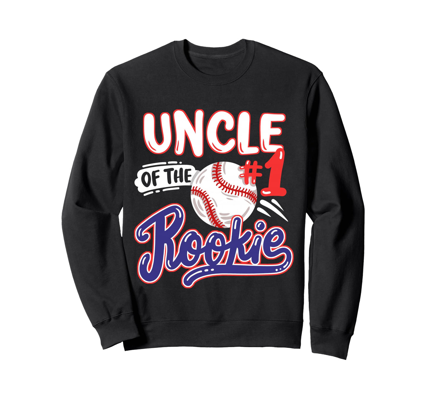 Uncle Rookie 1St Baseball Birthday Sweatshirt - Minimalist Print Men Women - T-Shirt, Sweatshirt, Hoodie