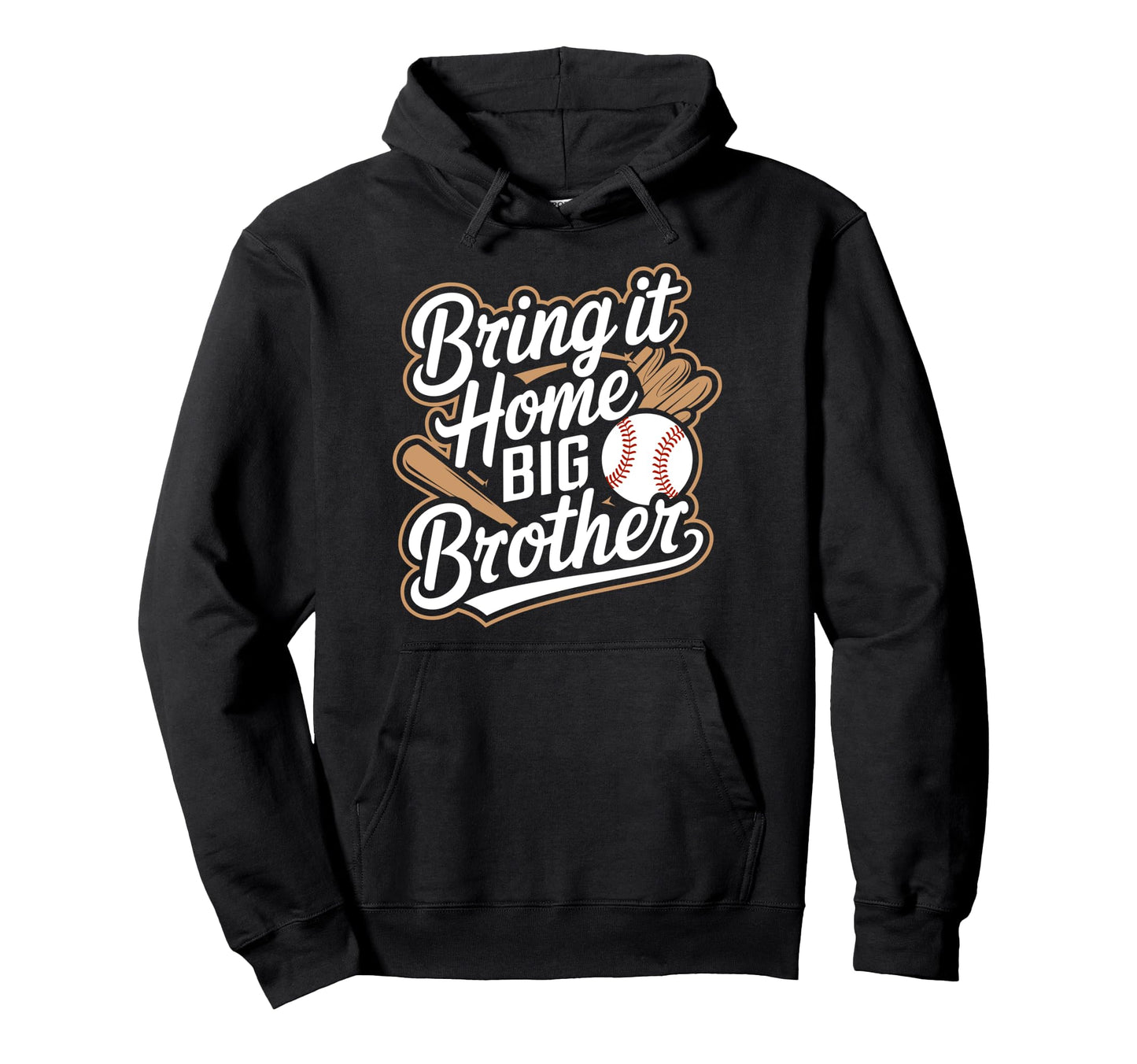 Bring It Home Big Brother Baseball Hoodie - Custom Art Print Unisex - T-Shirt, Sweatshirt, Hoodie
