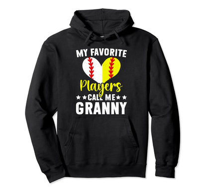Favorite Players Call Me Granny Baseball Hoodie - Novelty Apparel Unisex - T-Shirt, Sweatshirt, Hoodie