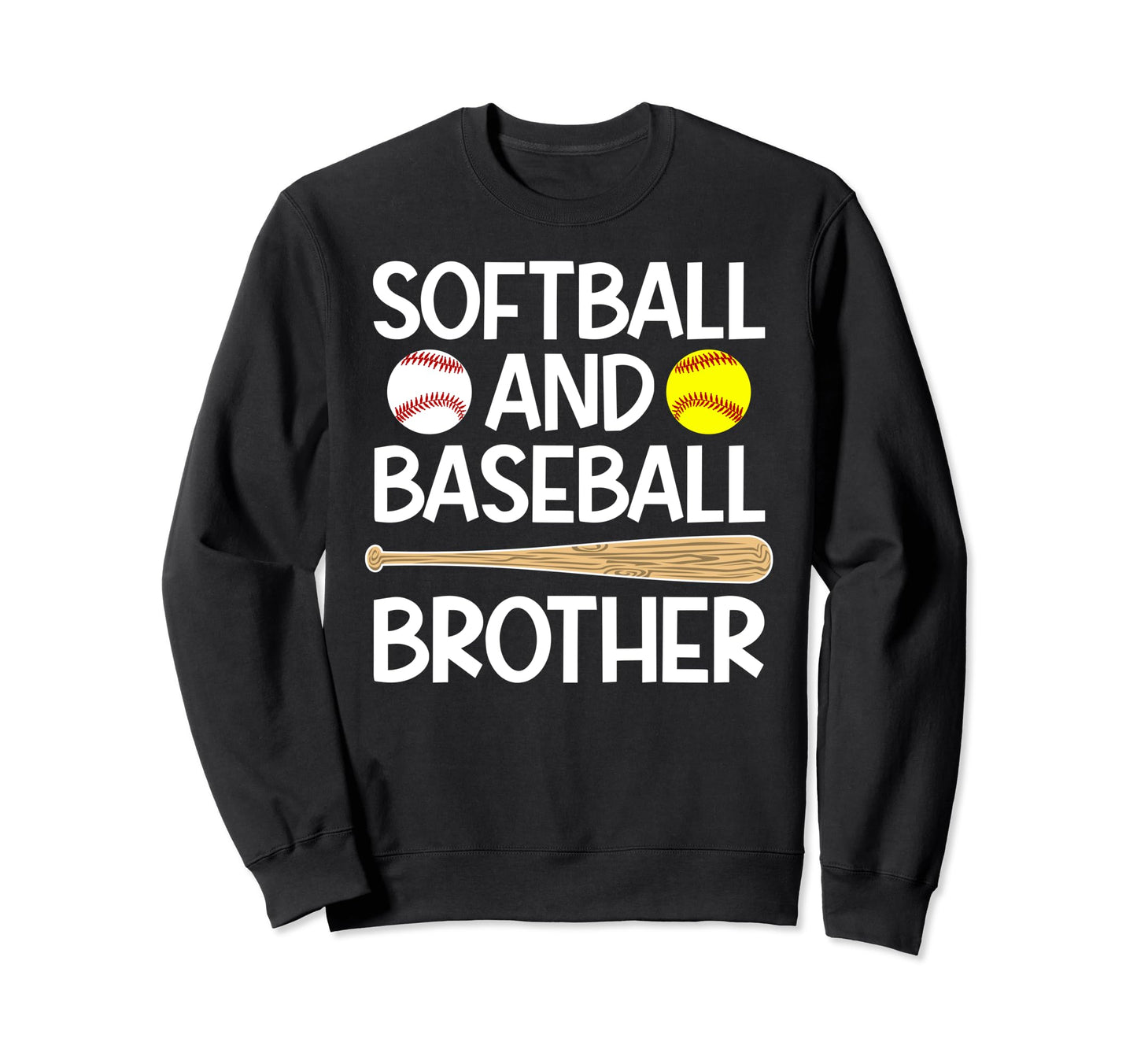 Proud Softball Baseball Brother Sweatshirt - Novelty Apparel Men Women - T-Shirt, Sweatshirt, Hoodie