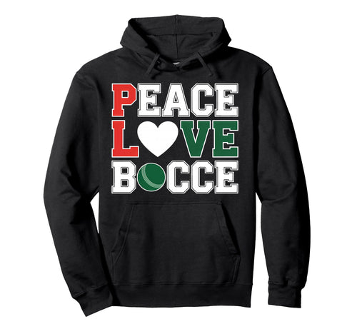 Peace Love Bocce Ball Enthusiast T-Shirt - Casual Everyday Wear for Adults - T-Shirt, Sweatshirt, Hoodie