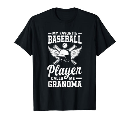 My Favorite Baseball Player Calls T-Shirt - Fun Novelty Design Men Women - T-Shirt, Sweatshirt, Hoodie