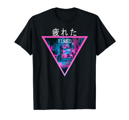 Tired Vaporwave Streetwear Gift Vaporwave T-Shirt - Custom Art Print Unisex - T-Shirt, Sweatshirt, Hoodie
