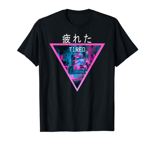 Tired Vaporwave Streetwear Gift Vaporwave T-Shirt - Custom Art Print Unisex - T-Shirt, Sweatshirt, Hoodie
