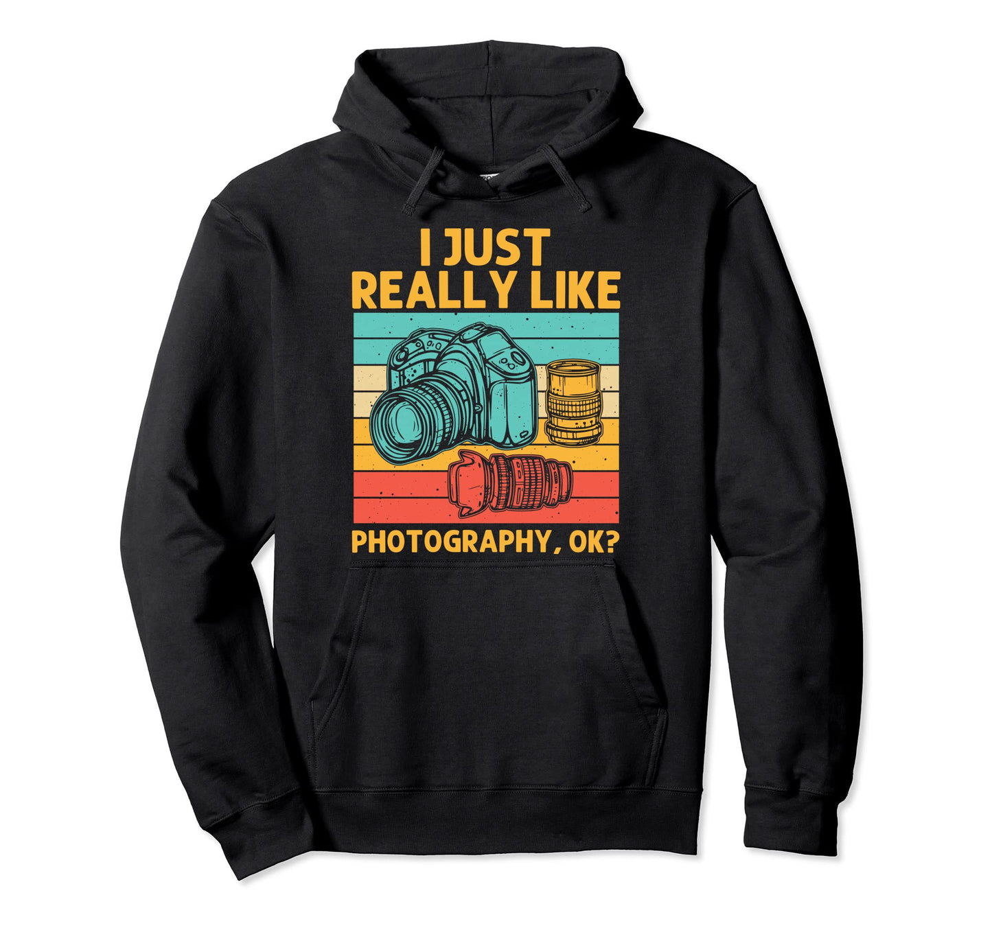 Photographer Photography Lover Hoodie - Novelty Apparel Unisex - T-Shirt, Sweatshirt, Hoodie