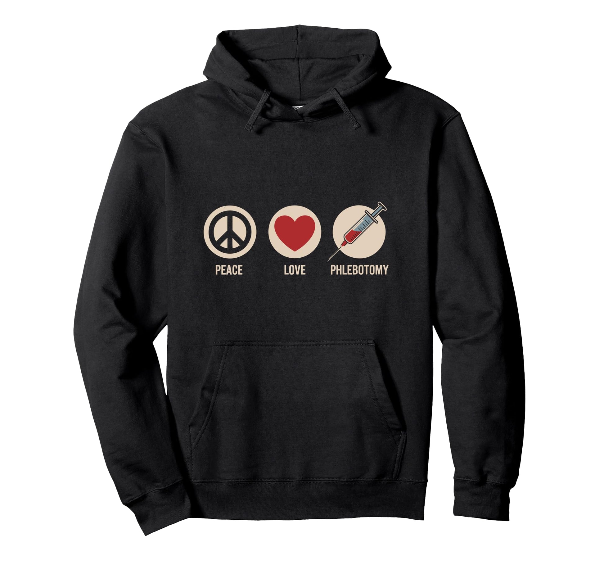 Funny Phlebotomist Peace Love Phlebotomy Hoodie - Trendy Graphic Unisex - T-Shirt, Sweatshirt, Hoodie