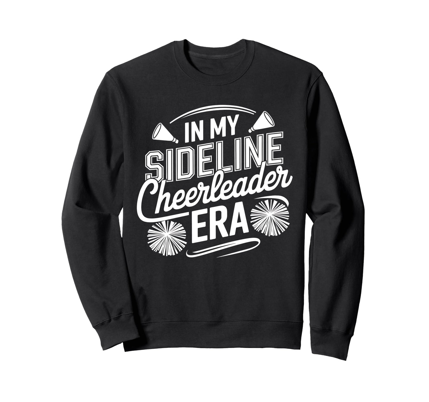 My Sideline Cheerleader Era Team Sweatshirt - Aesthetic Graphic for Adults - T-Shirt, Sweatshirt, Hoodie