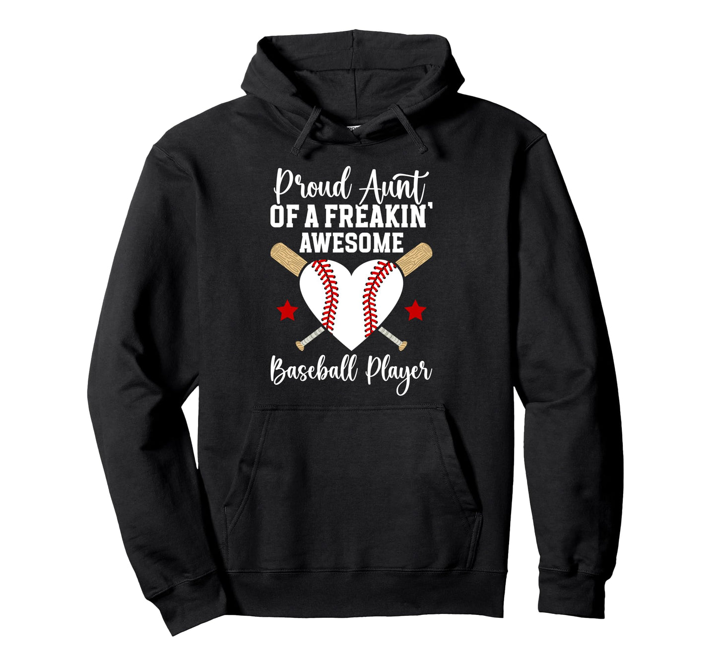 Proud Aunt Baseball Player Aunt Hoodie - Casual Everyday Wear Unisex - T-Shirt, Sweatshirt, Hoodie
