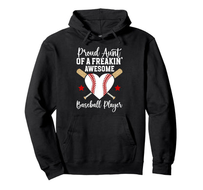 Proud Aunt Baseball Player Aunt Hoodie - Casual Everyday Wear Unisex - T-Shirt, Sweatshirt, Hoodie