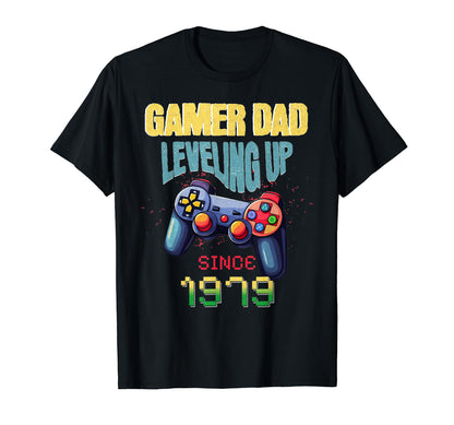 Gamer Dad Leveling Up Since 1979 Fathers T-Shirt - Streetwear Style Unisex - T-Shirt, Sweatshirt, Hoodie