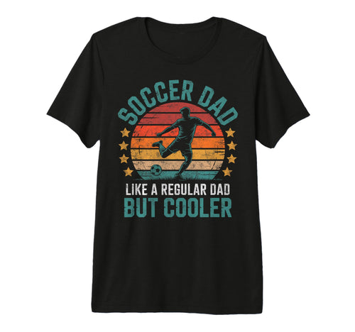 Soccer Player Dad Like Regular Father T-Shirt - Aesthetic Graphic Unisex - T-Shirt, Sweatshirt, Hoodie