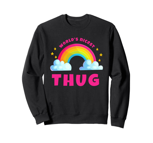 Worlds Nicest Thug Sarcastic Sweatshirt - Unique Graphic for Adults - T-Shirt, Sweatshirt, Hoodie