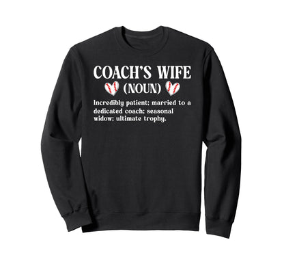 Baseball Coachs Wife Baseball Sweatshirt - Casual Everyday Wear Unisex - T-Shirt, Sweatshirt, Hoodie