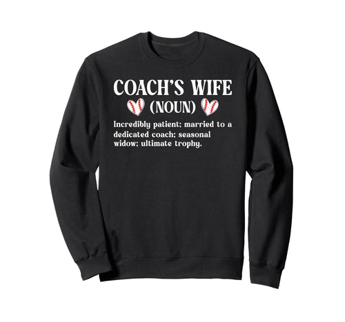 Baseball Coachs Wife Baseball Sweatshirt - Casual Everyday Wear Unisex - T-Shirt, Sweatshirt, Hoodie