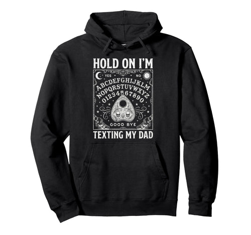 Ouija Board Sorry I Cant Talk Im Phone Hoodie - Novelty Apparel Men Women - T-Shirt, Sweatshirt, Hoodie