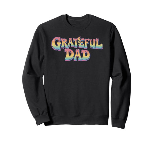 Grateful Dad Rainbow Lettering Sweatshirt - Fun Novelty Design Unisex - T-Shirt, Sweatshirt, Hoodie