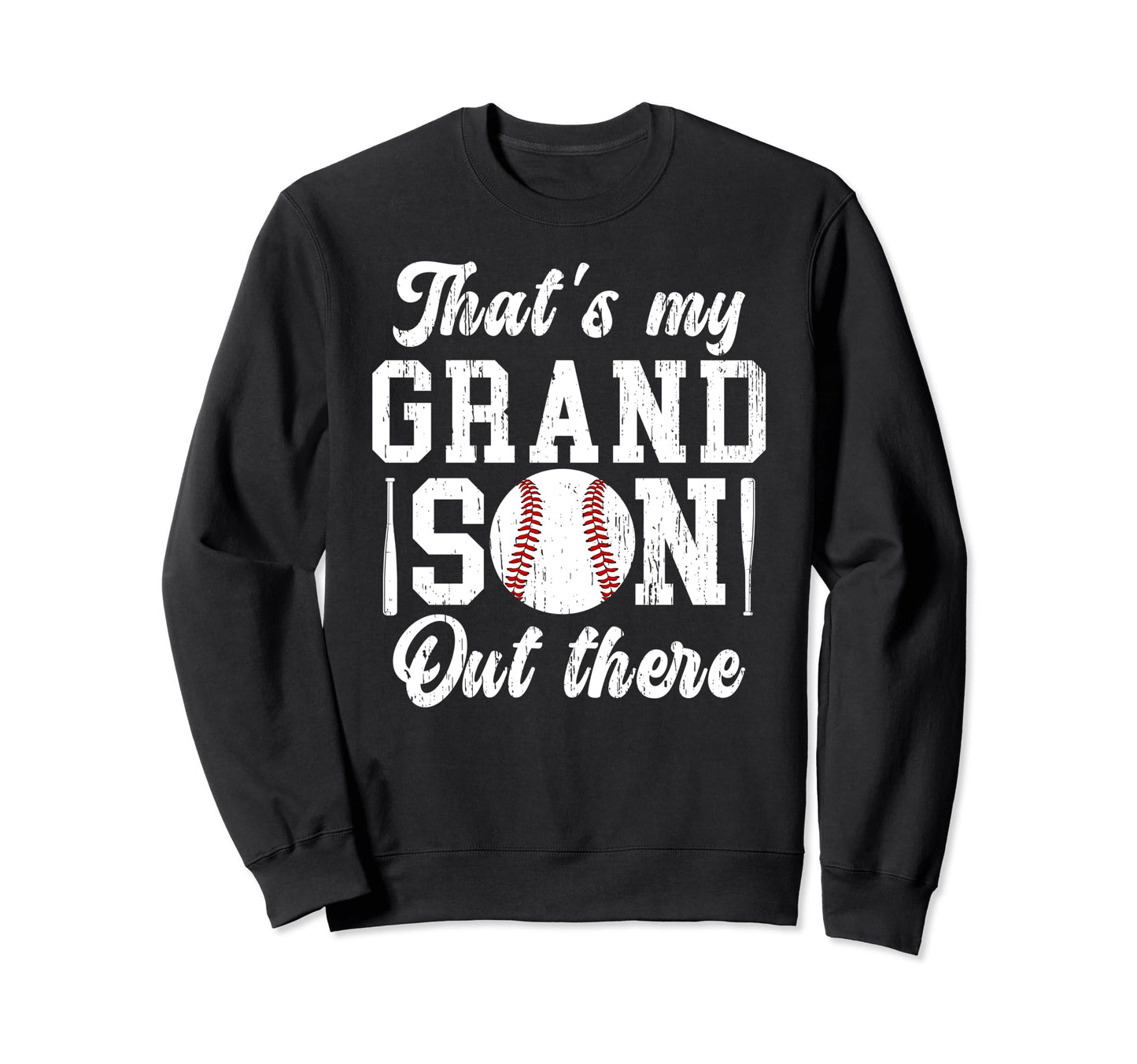 Thats My Grandson Baseball Grandpa Sweatshirt - Streetwear Style Men Women - T-Shirt, Sweatshirt, Hoodie