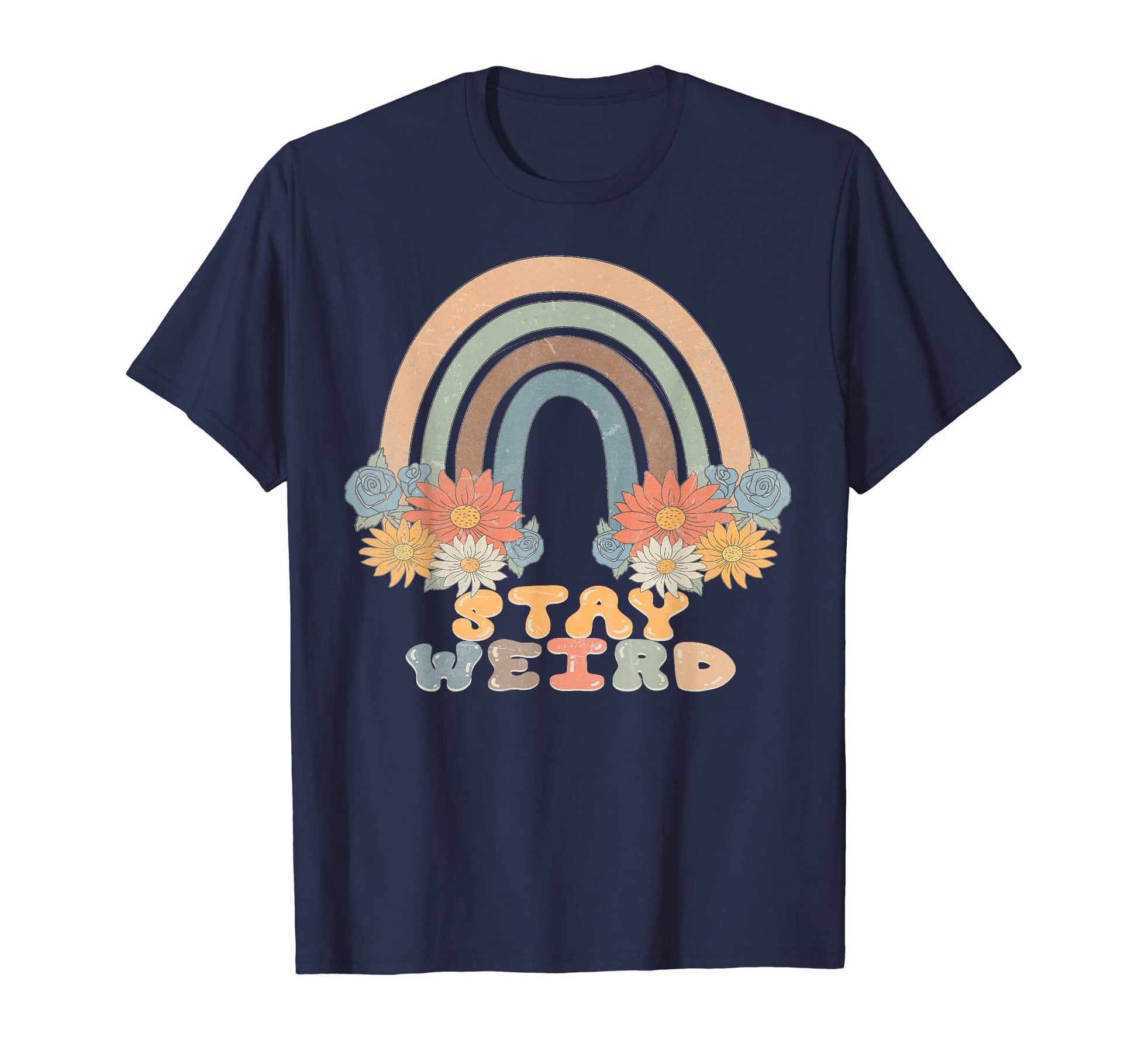 Stay Weird Rainbow Stay Weird T-Shirt - Trendy Graphic Men Women - T-Shirt, Sweatshirt, Hoodie