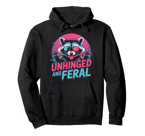 Cyberpunk Raccoon Unhinged Feral Hoodie - Minimalist Print for Adults - T-Shirt, Sweatshirt, Hoodie