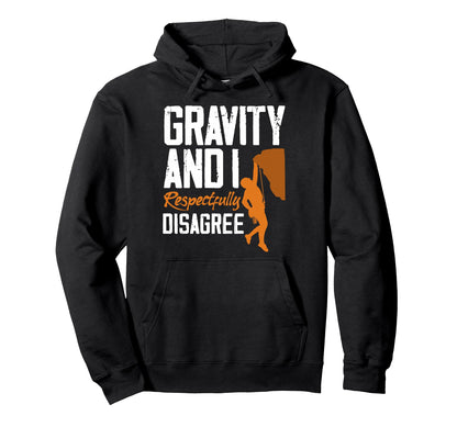 Gravity And I Respectfully Disagree Hoodie - Aesthetic Graphic for Adults - T-Shirt, Sweatshirt, Hoodie