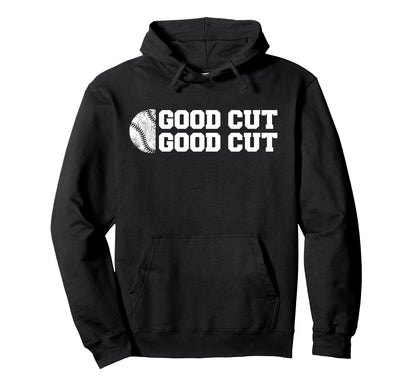 Baseball Good Cut Funny Parent Sport Fan Hoodie - Trendy Graphic Men Women - T-Shirt, Sweatshirt, Hoodie