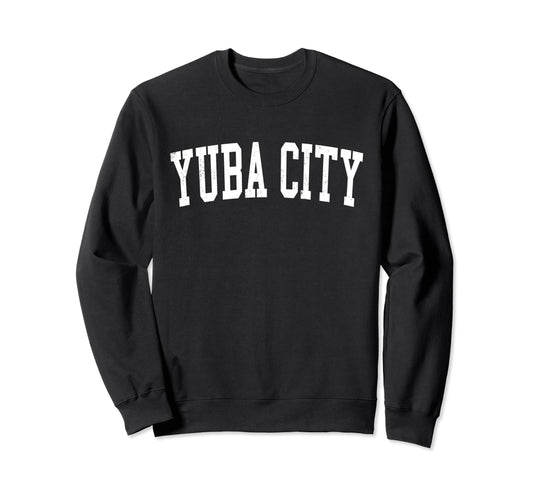 Yuba City Ca Distressed White Sweatshirt - Streetwear Style for Adults - T-Shirt, Sweatshirt, Hoodie