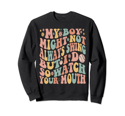 My Might Not Always Swing But I Do Sweatshirt - Novelty Apparel Unisex - T-Shirt, Sweatshirt, Hoodie